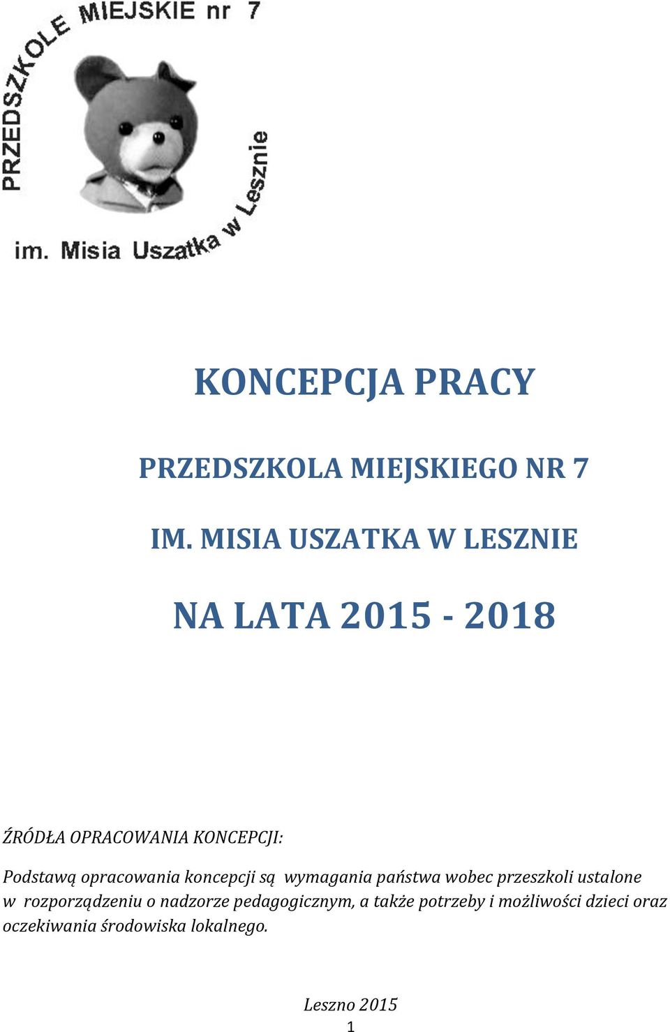 opracowania koncepcji są wymagania państwa wobec przeszkoli ustalone w