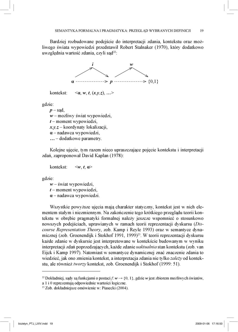 lokalizacji, α nadawca wypowiedzi, dodatkowe parametry.