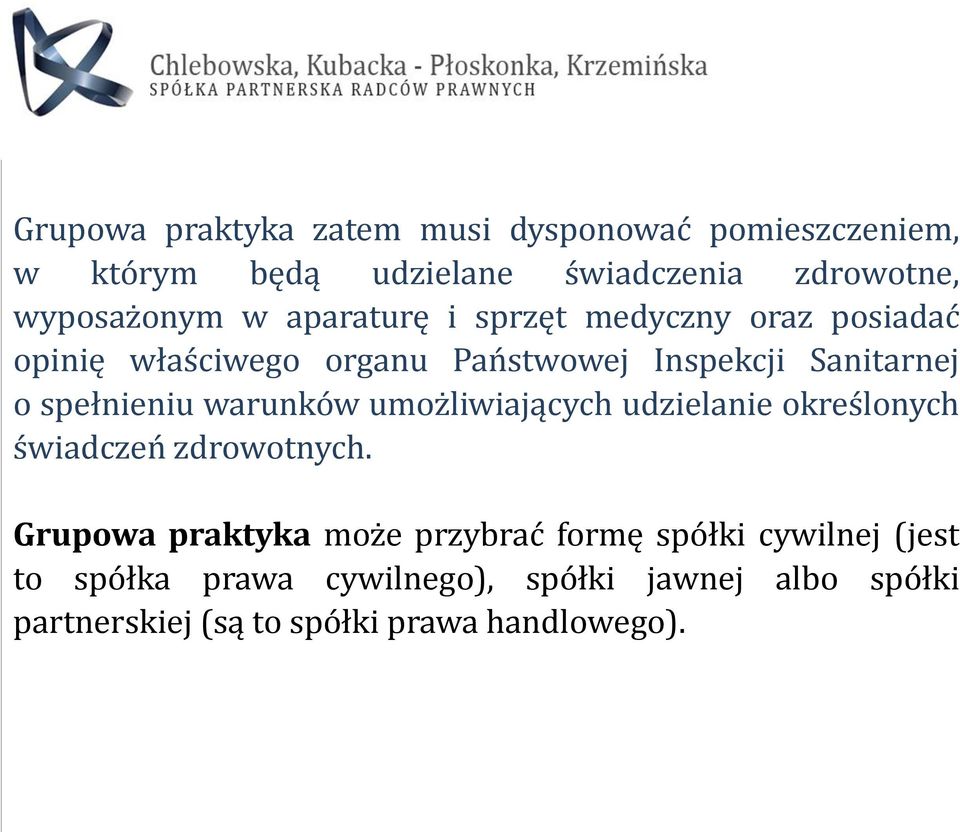 warunków umożliwiających udzielanie określonych świadczeń zdrowotnych.