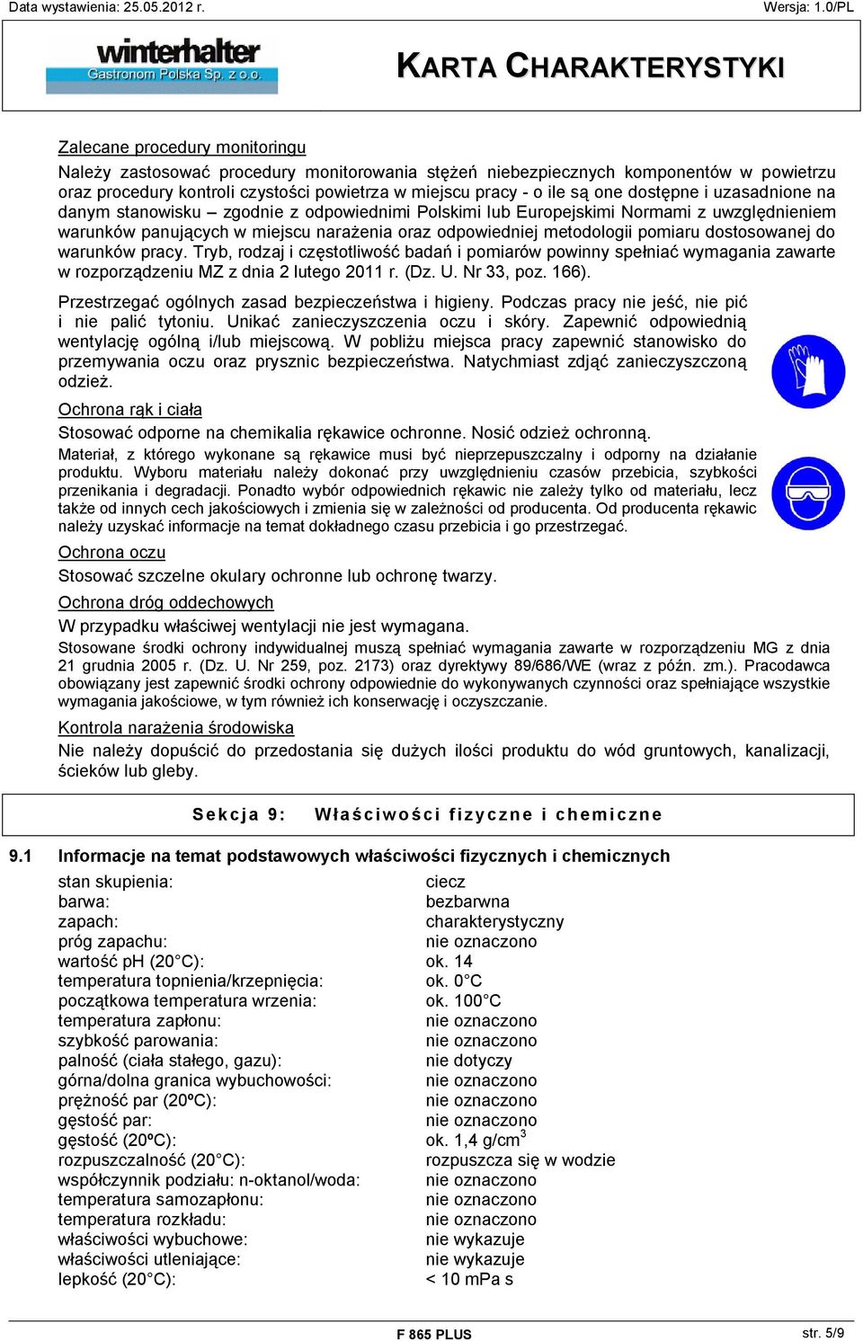 dostosowanej do warunków pracy. Tryb, rodzaj i częstotliwość badań i pomiarów powinny spełniać wymagania zawarte w rozporządzeniu MZ z dnia 2 lutego 2011 r. (Dz. U. Nr 33, poz. 166).