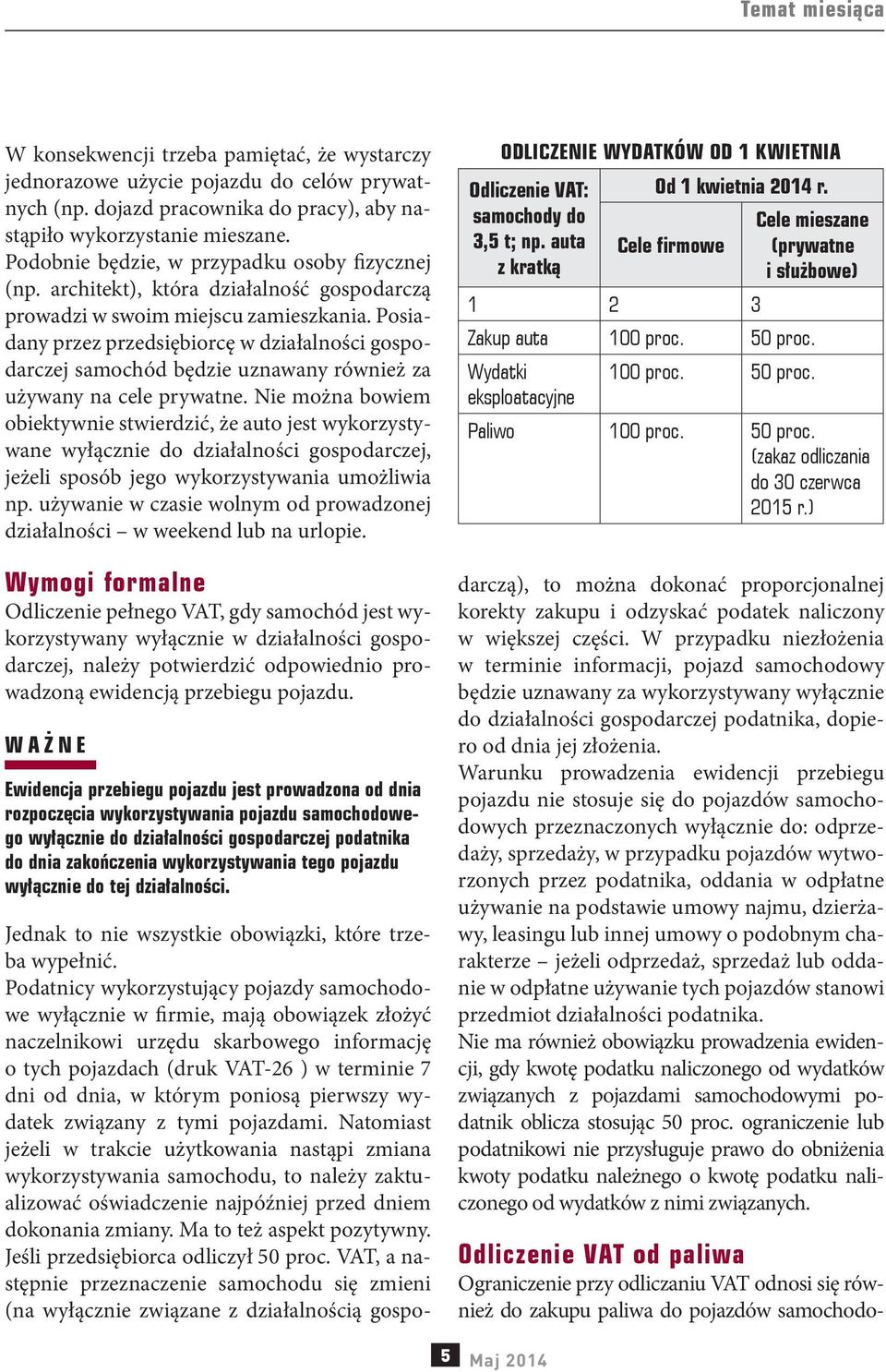 Posiadany przez przedsiębiorcę w działalności gospodarczej samochód będzie uznawany również za używany na cele prywatne.