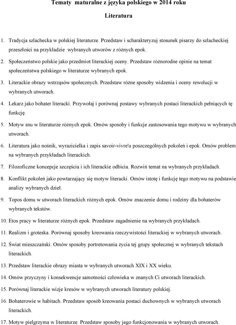 Przedstaw różnorodne opinie na temat społeczeństwa polskiego w literaturze wybranych epok. 3. Literackie obrazy wstrząsów społecznych.