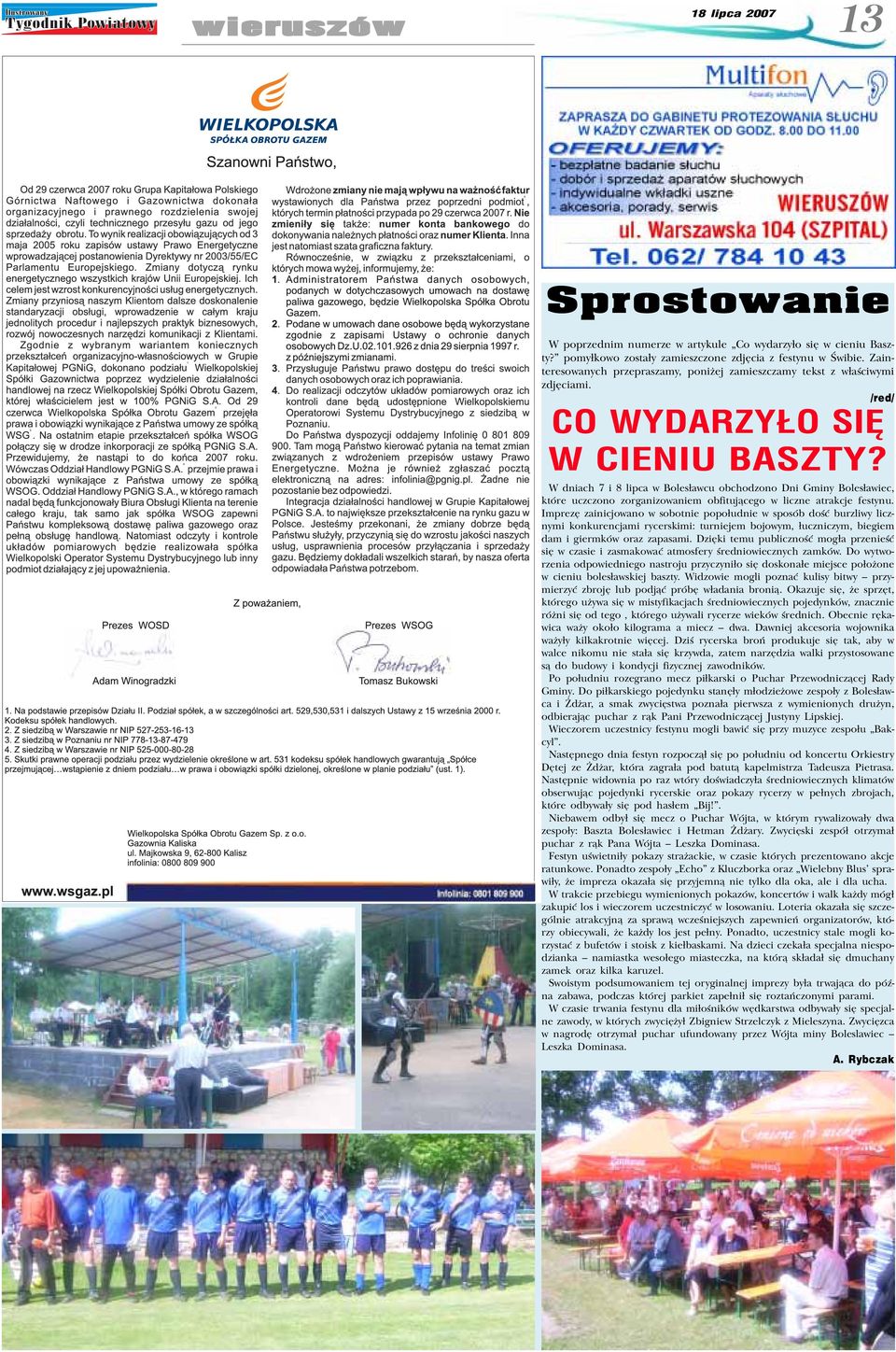 W dniach 7 i 8 lipca w Boles³awcu obchodzono Dni Gminy Boles³awiec, które uczczono zorganizowaniem obfituj¹cego w liczne atrakcje festynu.