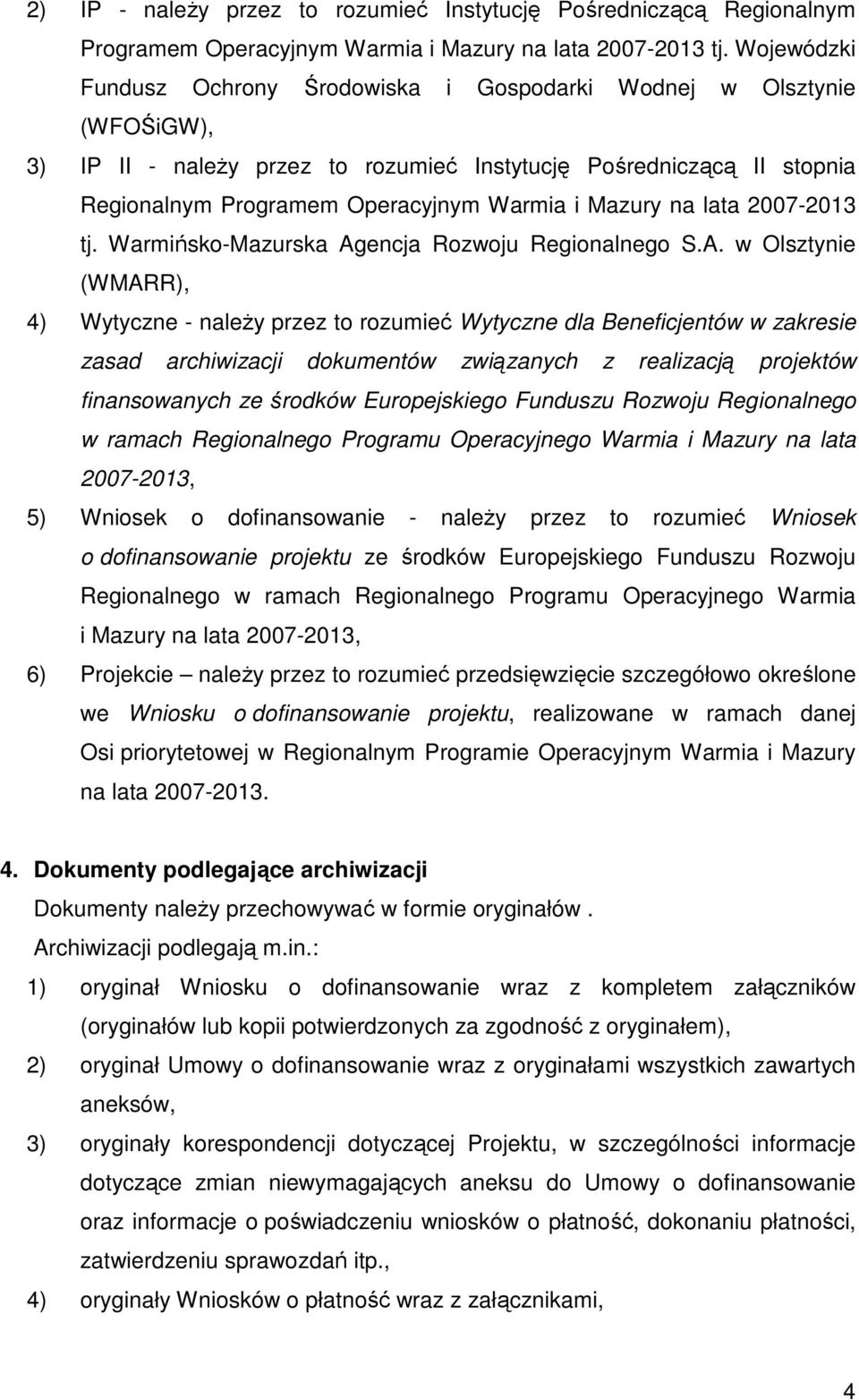 Mazury na lata 2007-2013 tj. Warmińsko-Mazurska Ag