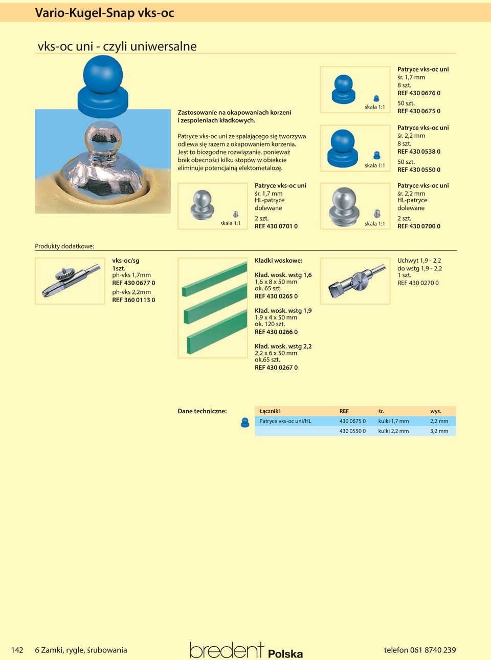 Jest to biozgodne rozwiązanie, ponieważ brak obecności kilku stopów w obiekcie eliminuje potencjalną elektometalozę. Patryce vks-oc uni śr.,7 mm REF 40 0676 0 50 szt.