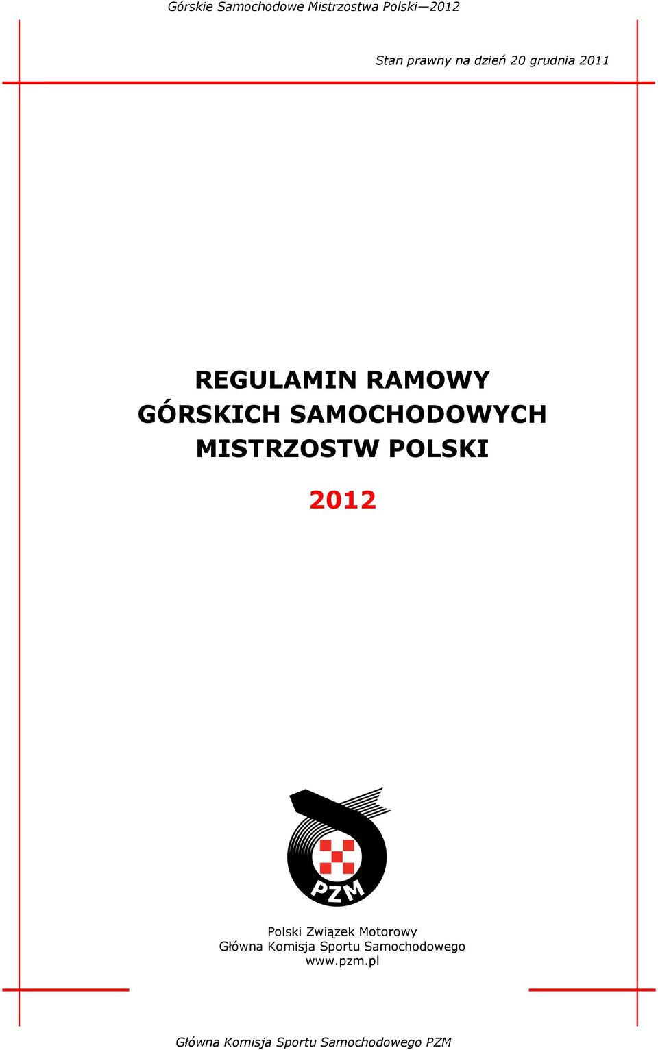 MISTRZOSTW POLSKI 2012 Polski Związek