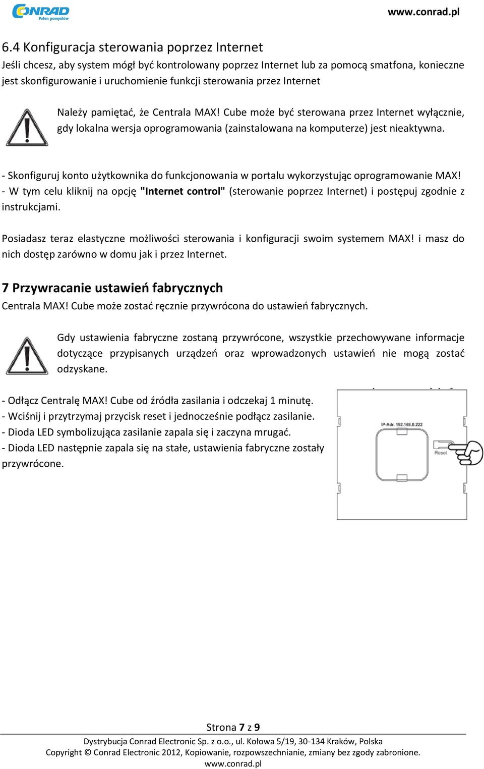 - Skonfiguruj konto użytkownika do funkcjonowania w portalu wykorzystując oprogramowanie MAX!