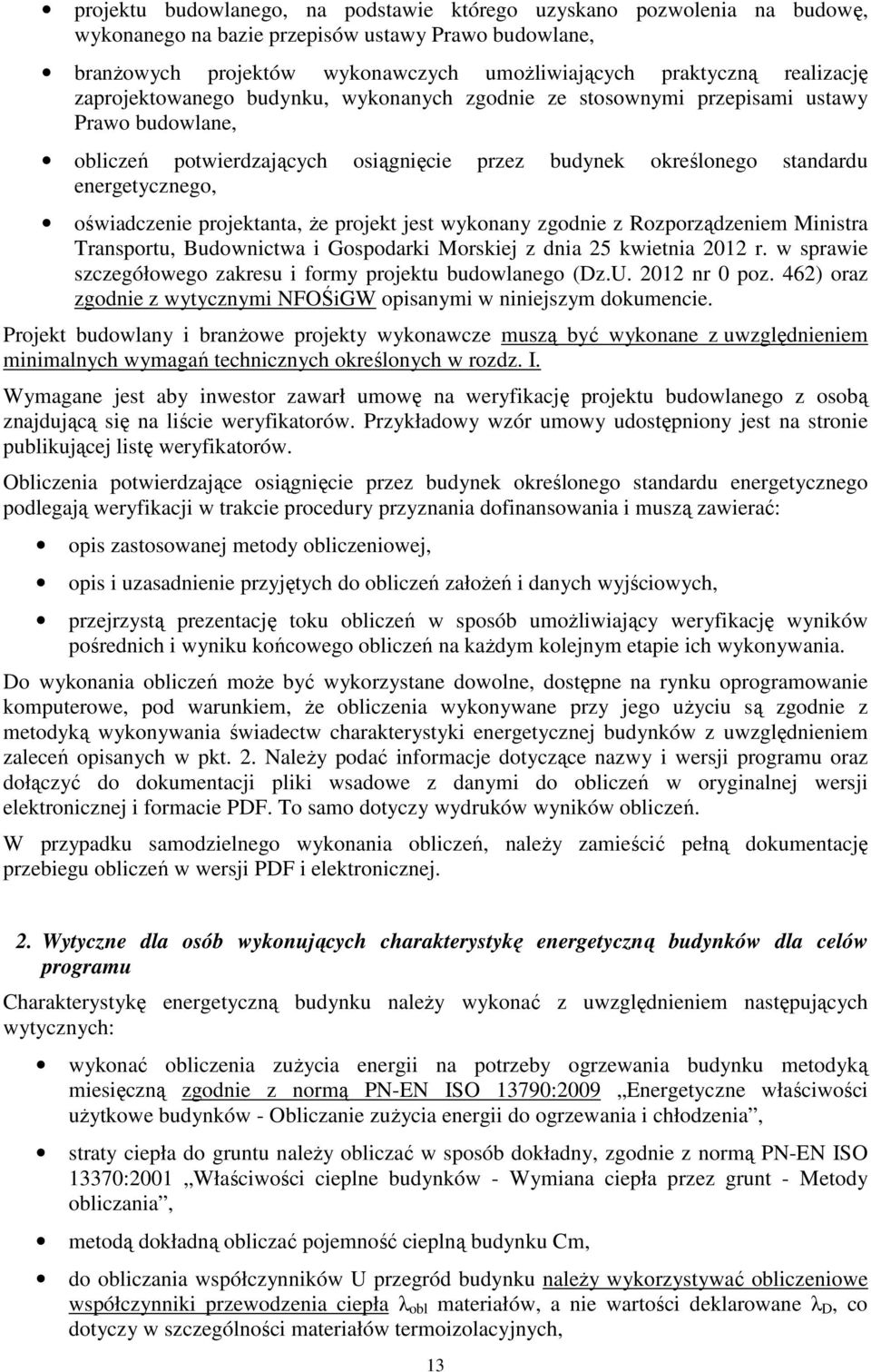 projektanta, Ŝe projekt jest wykonany zgodnie z Rozporządzeniem Ministra Transportu, Budownictwa i Gospodarki Morskiej z dnia 25 kwietnia 2012 r.