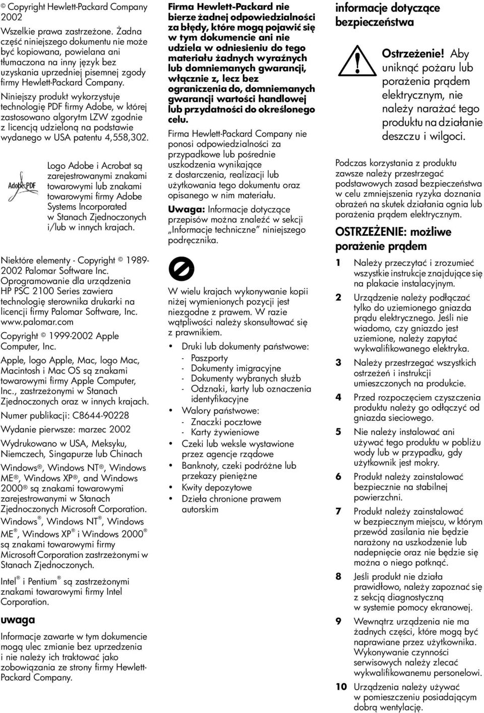 Niniejszy produkt wykorzystuje technologi PDF firmy Adobe, w której zastosowano algorytm LZW zgodnie z licencj udzielon na podstawie wydanego w USA patentu 4,558,302.