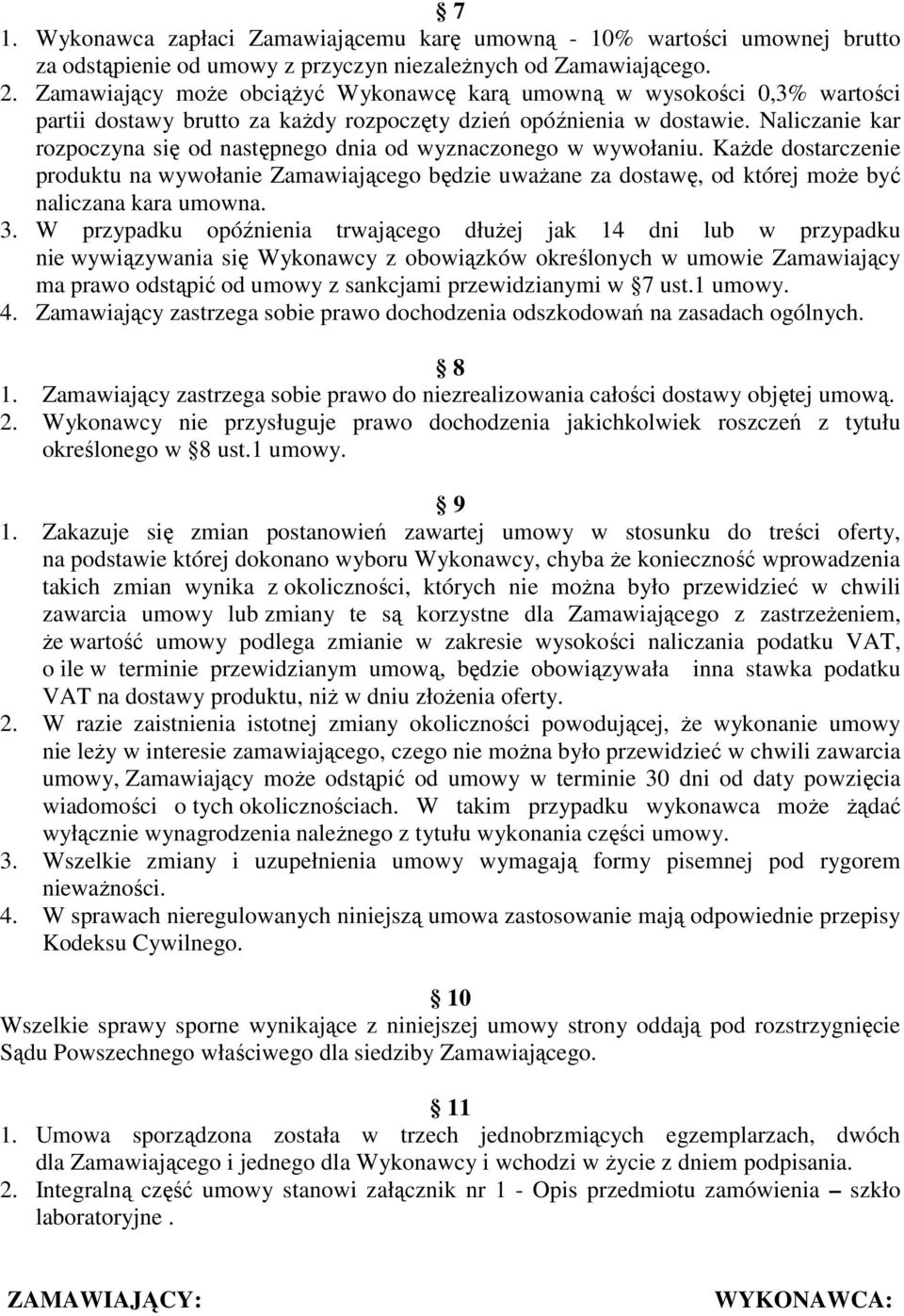 Naliczanie kar rozpoczyna się od następnego dnia od wyznaczonego w wywołaniu.