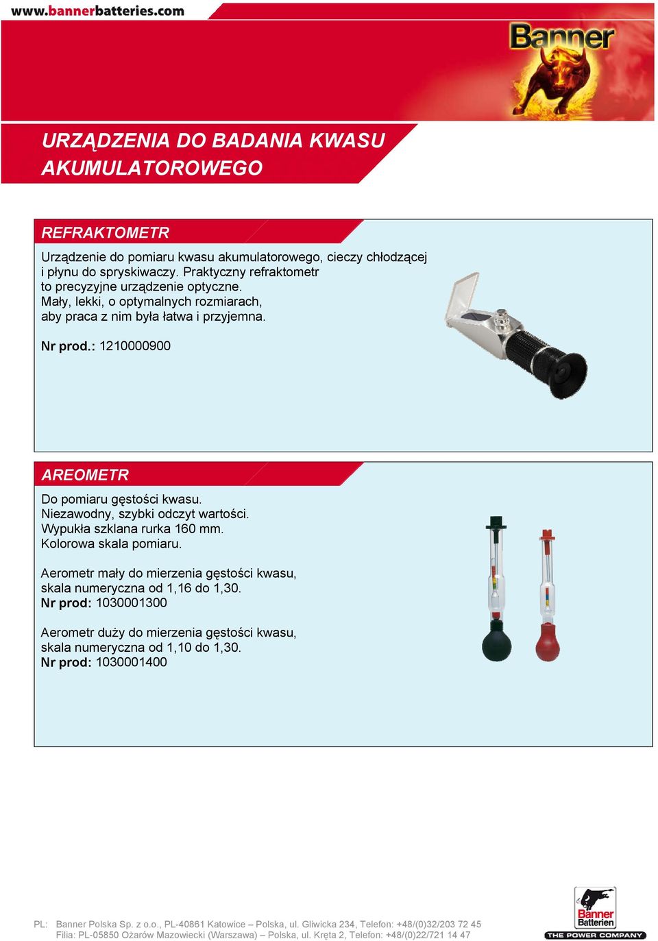 : 1210000900 AREOMETR Do pomiaru gęstości kwasu. Niezawodny, szybki odczyt wartości. Wypukła szklana rurka 160 mm. Kolorowa skala pomiaru.