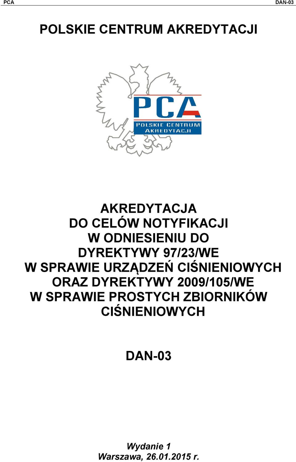 URZĄDZEŃ CIŚNIENIOWYCH ORAZ DYREKTYWY 2009/105/WE W