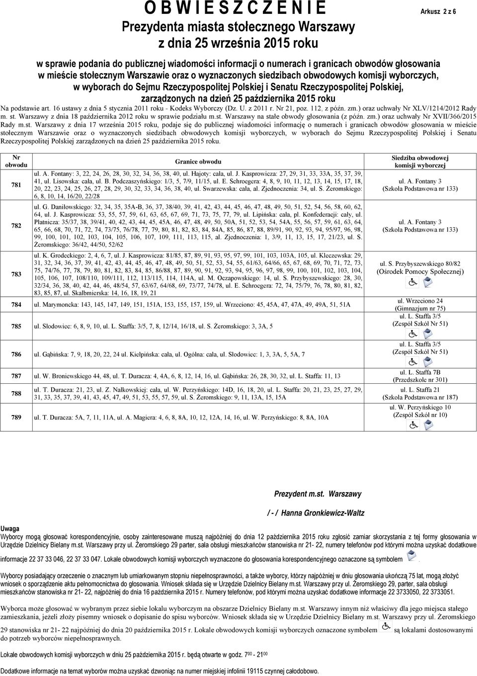 Swarzewska: cała, al. Zjednoczenia: 34, ul. S. Żeromskiego: 6, 8, 10, 14, 16/20, 22/28 ul. G.