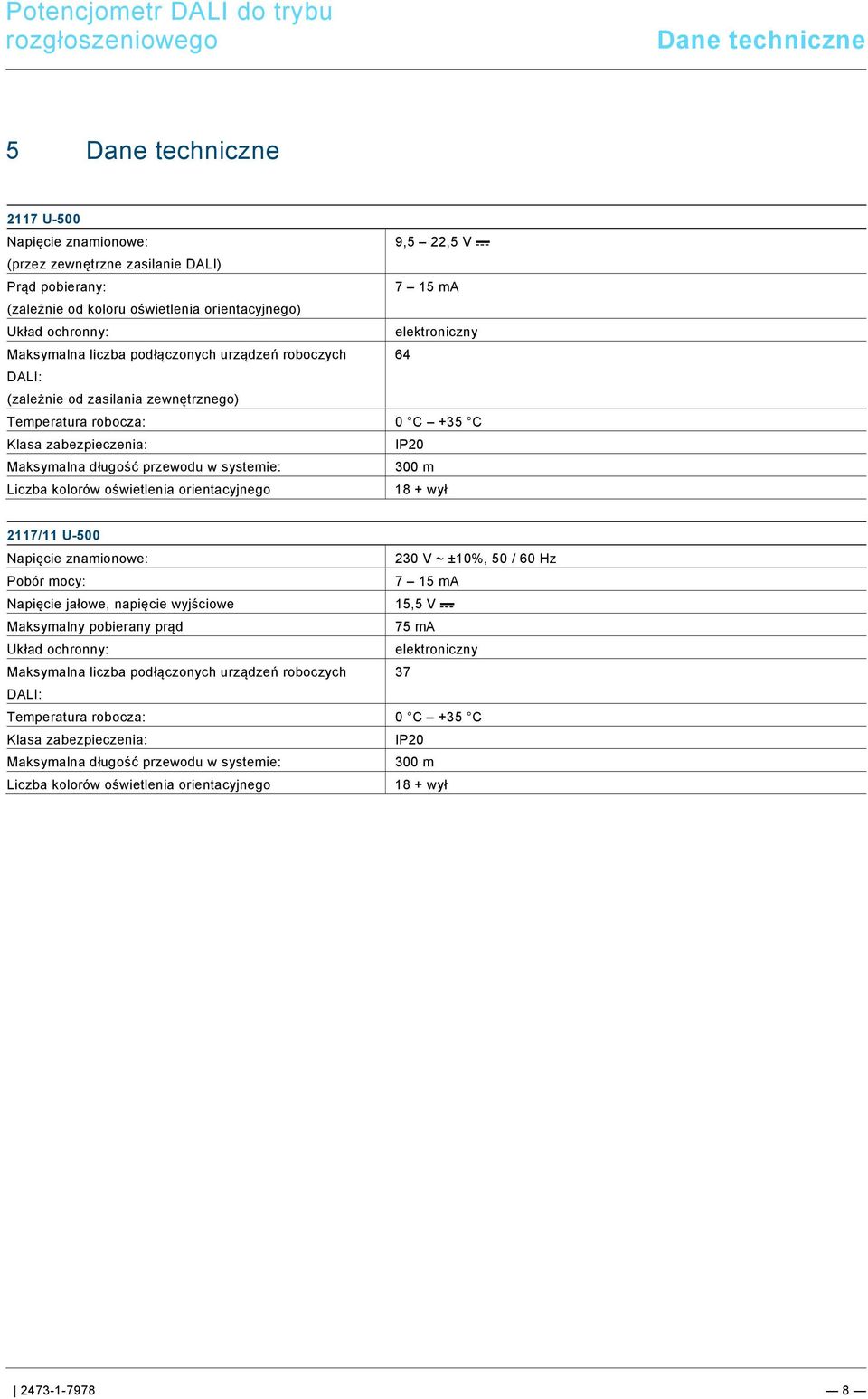 9\mod_1268898668093_0.docx @ 134985 @ @ 1 Dane techniczne Pos: 16 /#Neustruktur#/Modul-Struktur/Online-Dokumentation/Überschriften (--> Für alle Dokumente <--)/1.