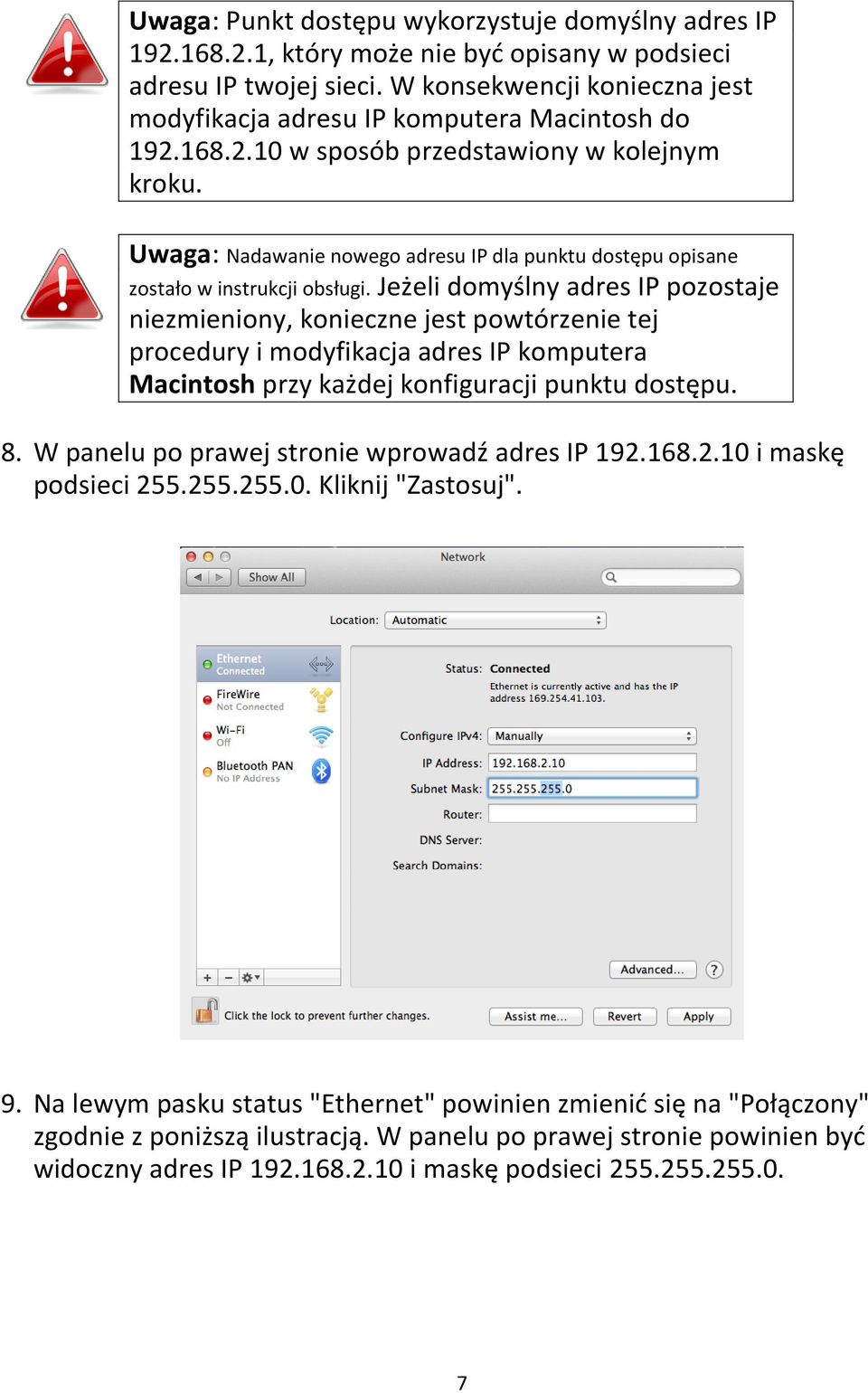 Uwaga: Nadawanie nowego adresu IP dla punktu dostępu opisane zostało w instrukcji obsługi.