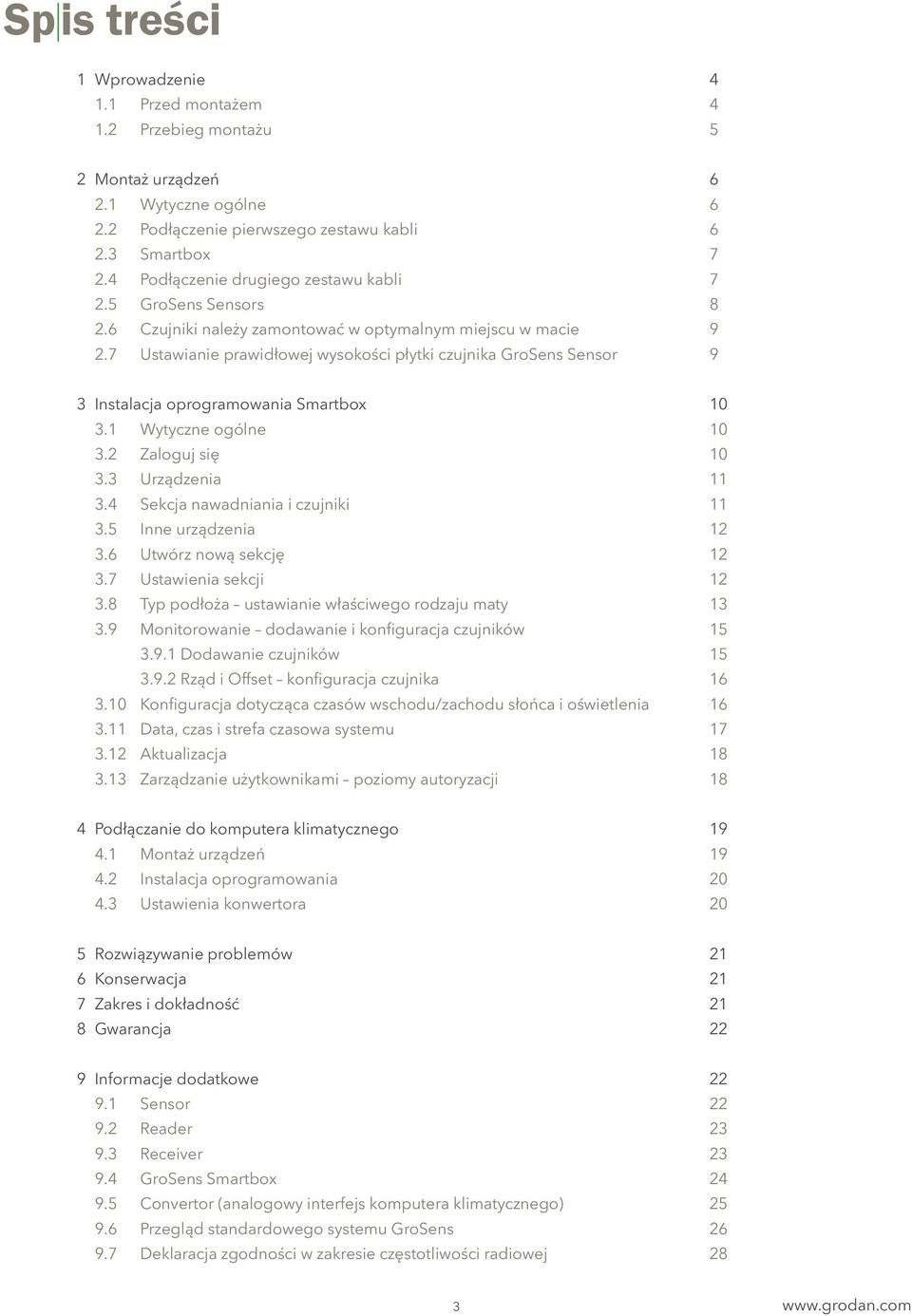 7 Ustawianie prawidłowej wysokości płytki czujnika GroSens Sensor 9 3 Instalacja oprogramowania Smartbox 10 3.1 Wytyczne ogólne 10 3.2 Zaloguj się 10 3.3 Urządzenia 11 3.