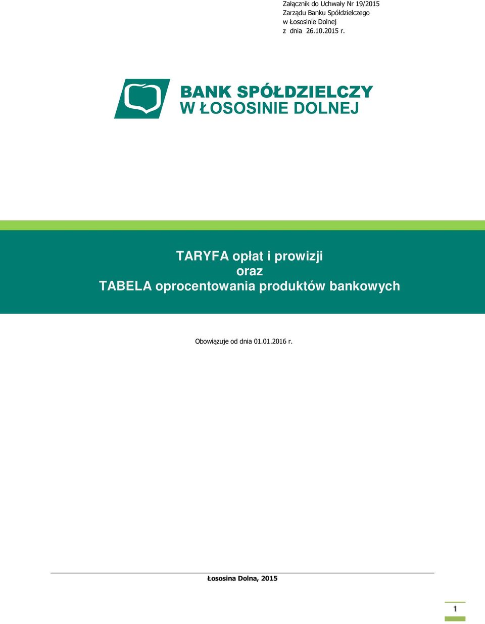 TARYFA opłat i prowizji oraz TABELA oprocentowania