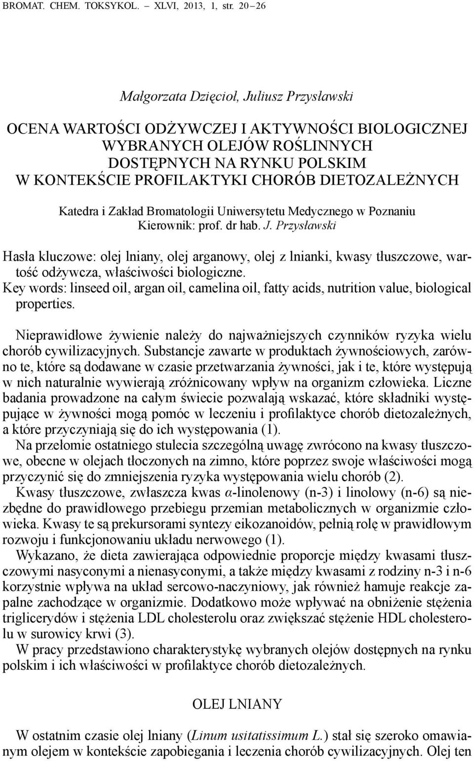 DIETOZALEŻNYCH Katedra i Zakład Bromatologii Uniwersytetu Medycznego w Poznaniu Kierownik: prof. dr hab. J.
