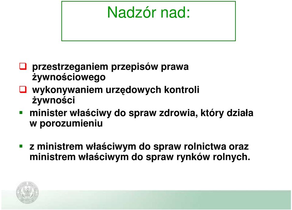 spraw zdrowia, który działa w porozumieniu z ministrem