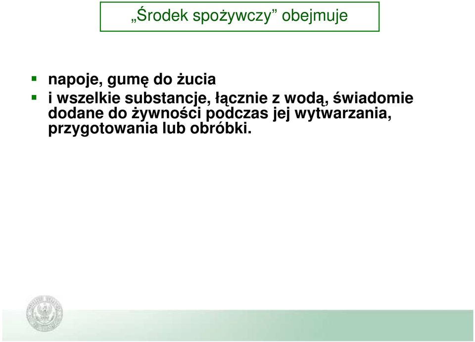 wodą, świadomie dodane do żywności