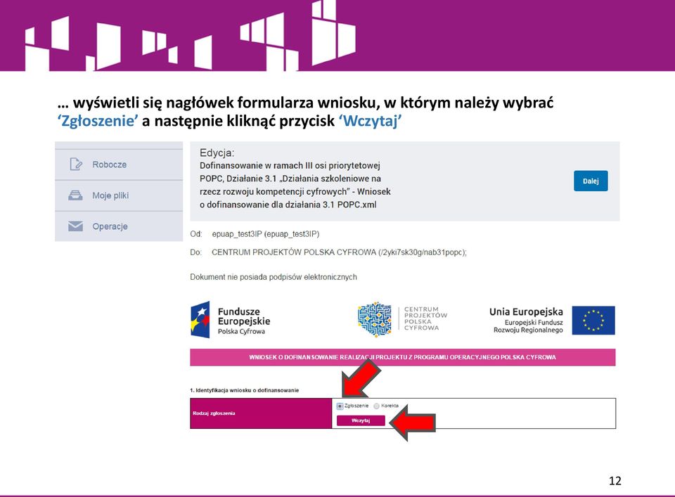 należy wybrać Zgłoszenie a