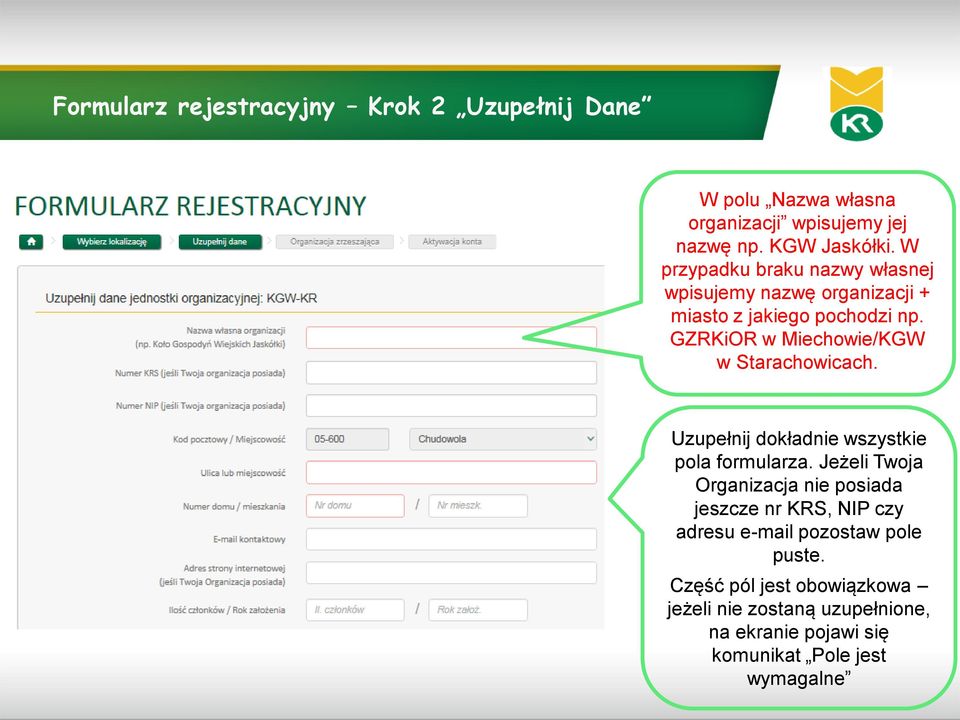 GZRKiOR w Miechowie/KGW w Starachowicach. Uzupełnij dokładnie wszystkie pola formularza.