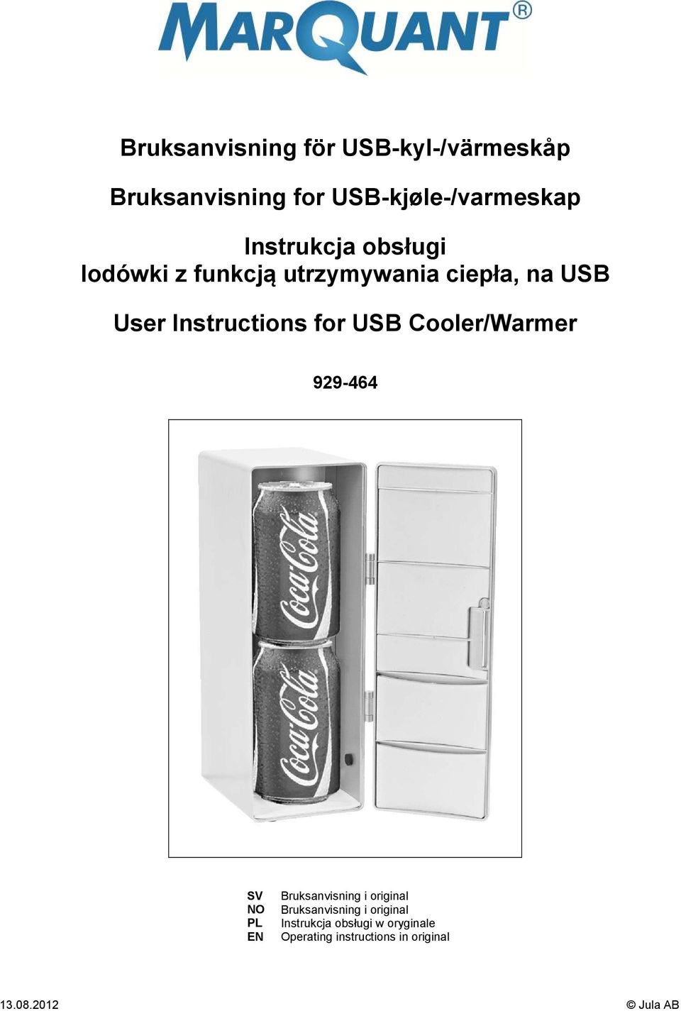 for USB Cooler/Warmer 929-464 SV NO PL EN Bruksanvisning i original Bruksanvisning i