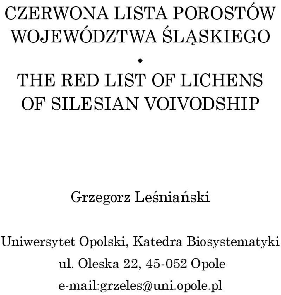 Leśniański Uniwersytet Opolski, Katedra