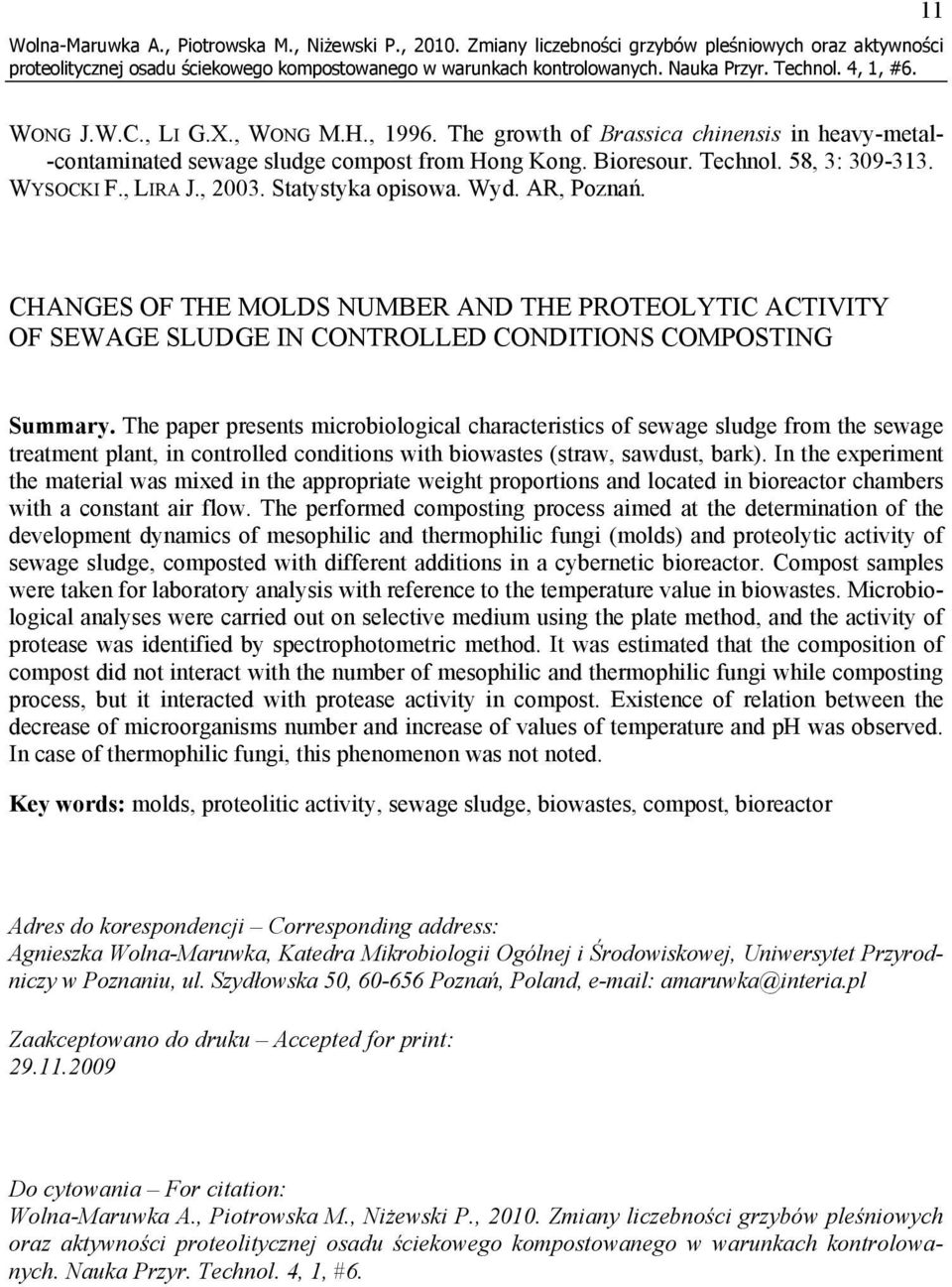 CHANGES OF THE MOLDS NUMBER AND THE PROTEOLYTIC ACTIVITY OF SEWAGE SLUDGE IN CONTROLLED CONDITIONS COMPOSTING Summary.