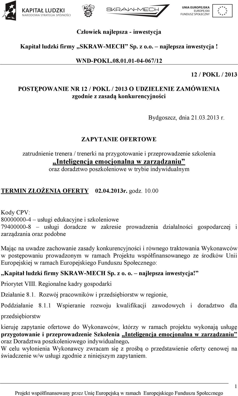 ZŁOŻENIA OFERTY 02.04.2013r. godz. 10.