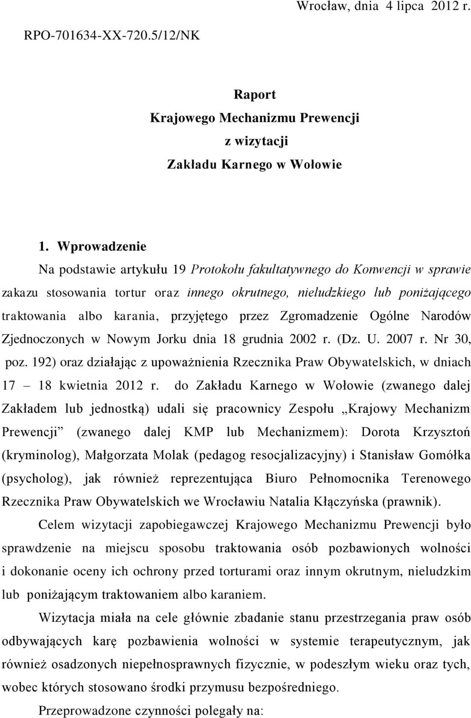przyjętego przez Zgromadzenie Ogólne Narodów Zjednoczonych w Nowym Jorku dnia 18 grudnia 2002 r. (Dz. U. 2007 r. Nr 30, poz.