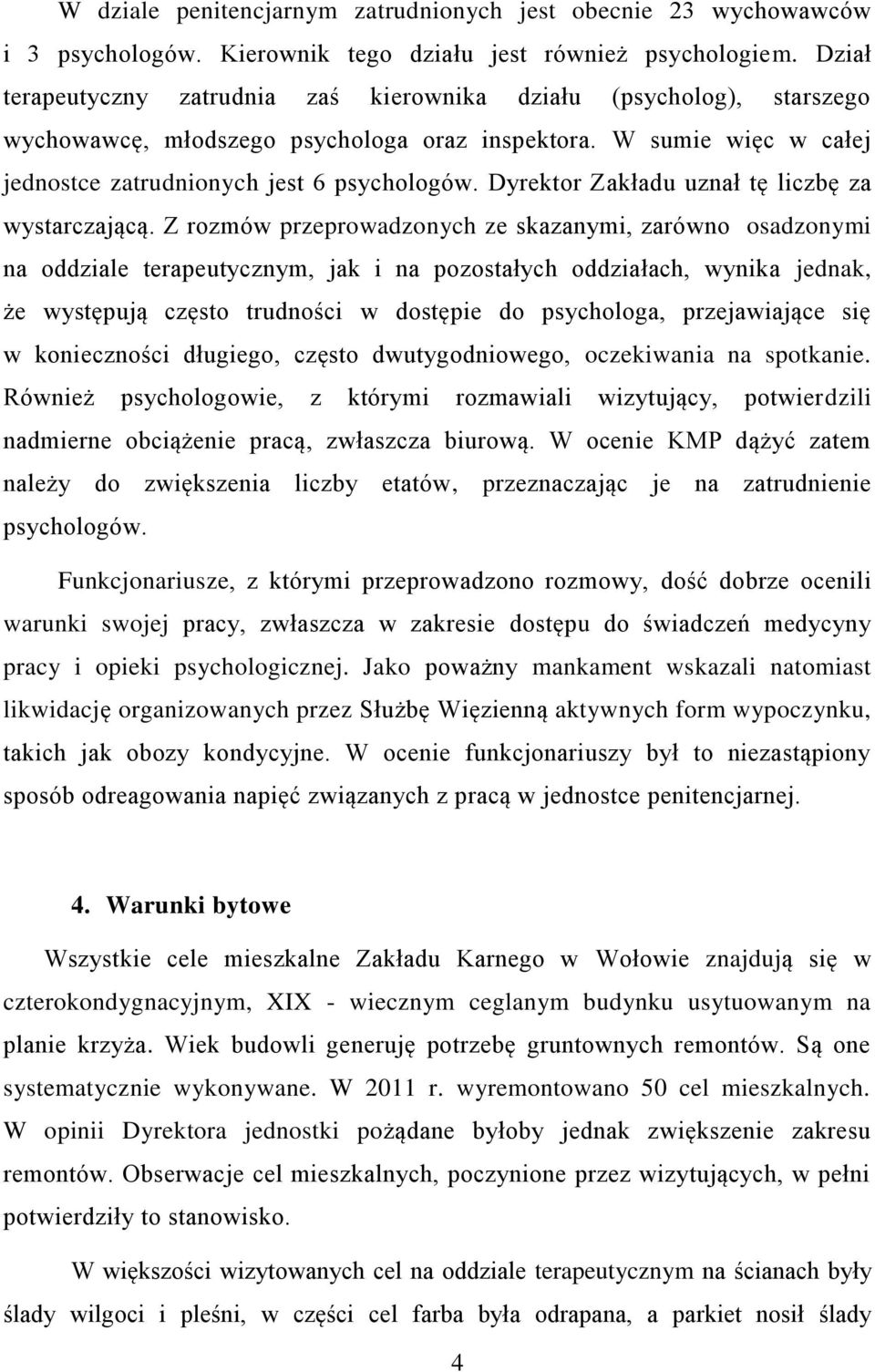 Dyrektor Zakładu uznał tę liczbę za wystarczającą.