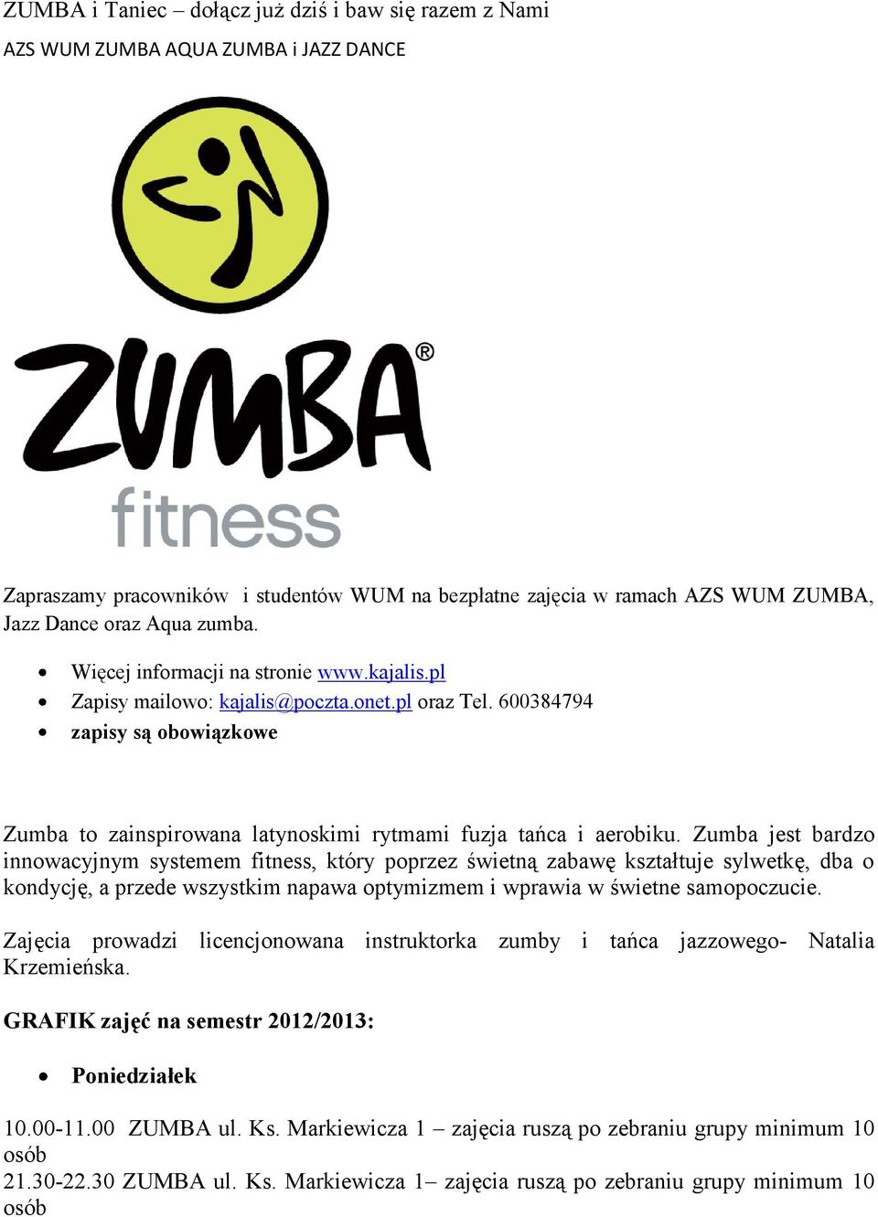 600384794 zapisy są obowiązkowe Zumba to zainspirowana latynoskimi rytmami fuzja tańca i aerobiku.