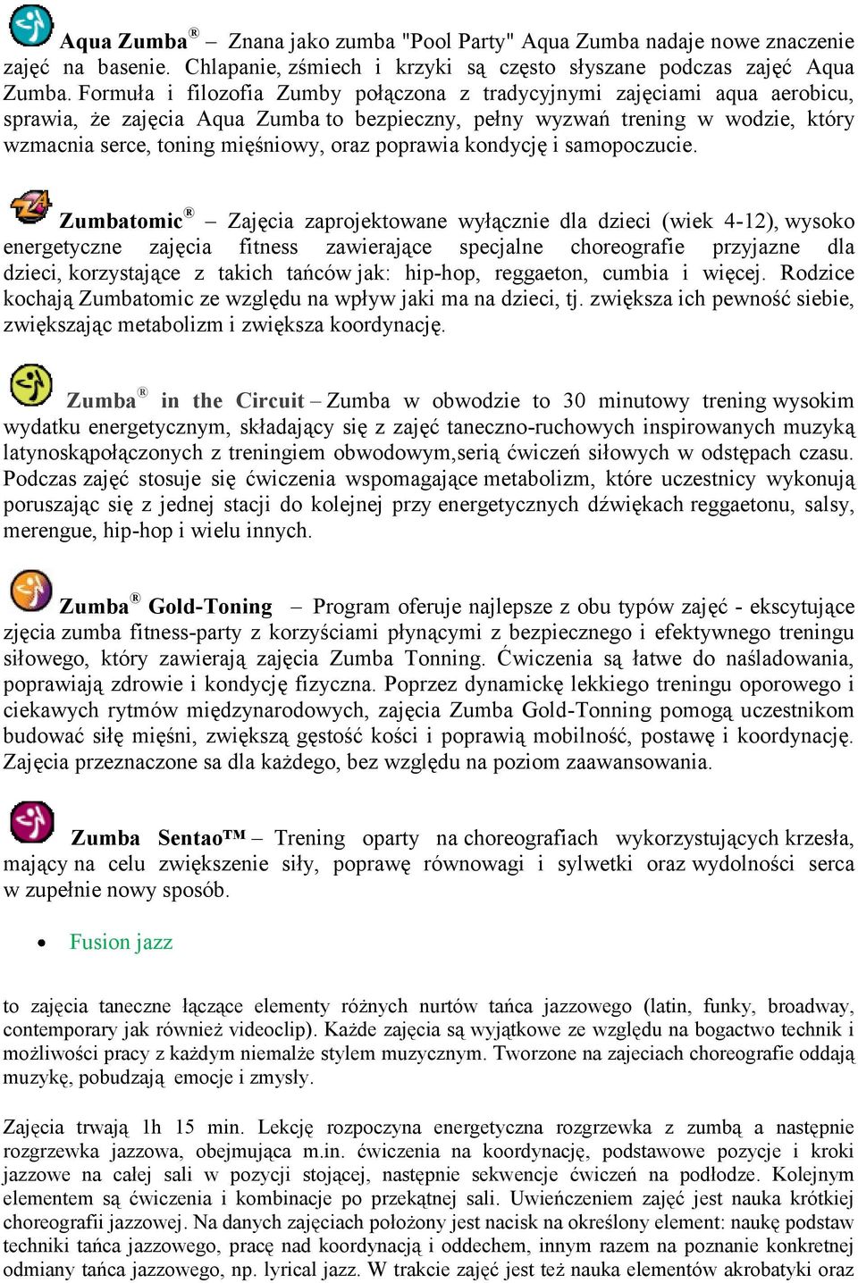poprawia kondycję i samopoczucie.