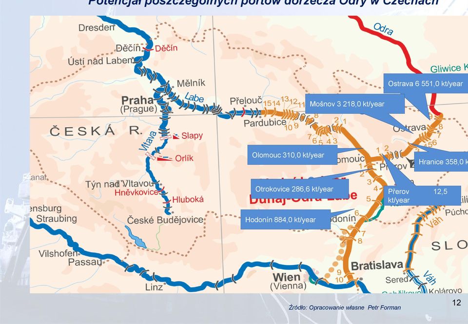 kt/year Hranice 358,0 k Otrokovice 286,6 kt/year Přerov 12,5