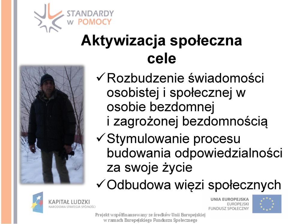 zagrożonej bezdomnością Stymulowanie procesu