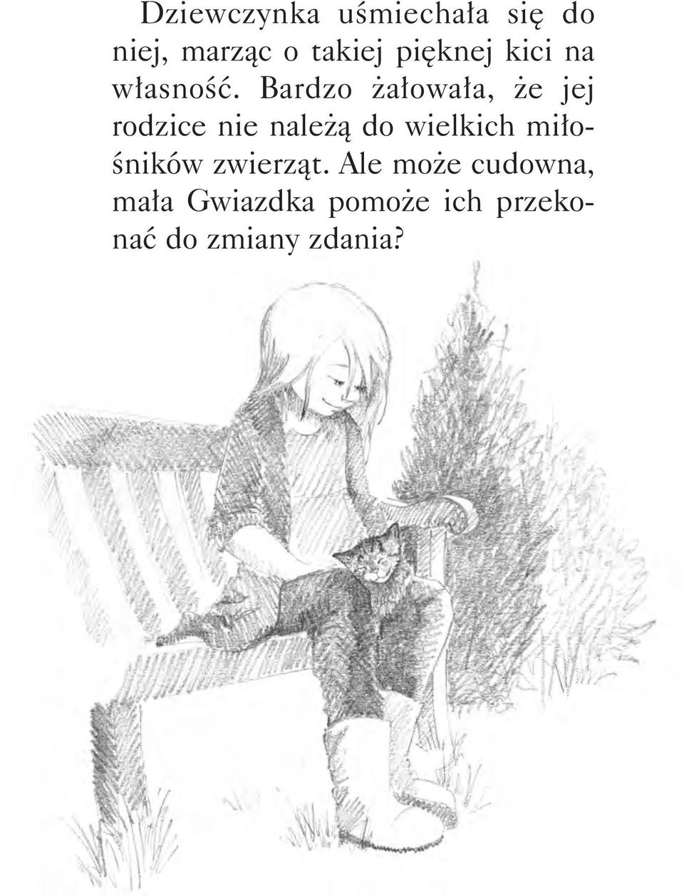 Bardzo żałowała, że jej rodzice nie należą do wielkich