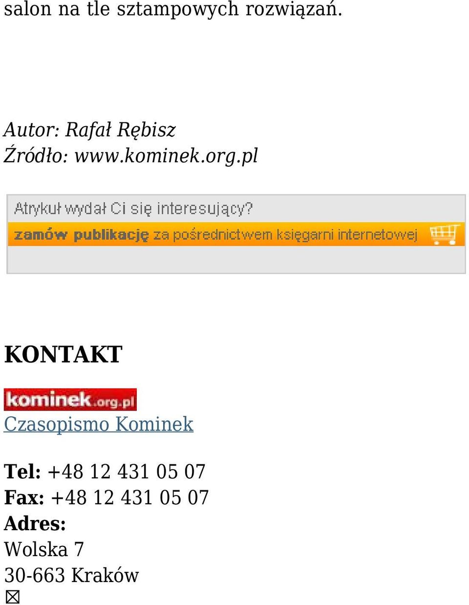 pl KONTAKT Czasopismo Kominek Tel: +48 12 431