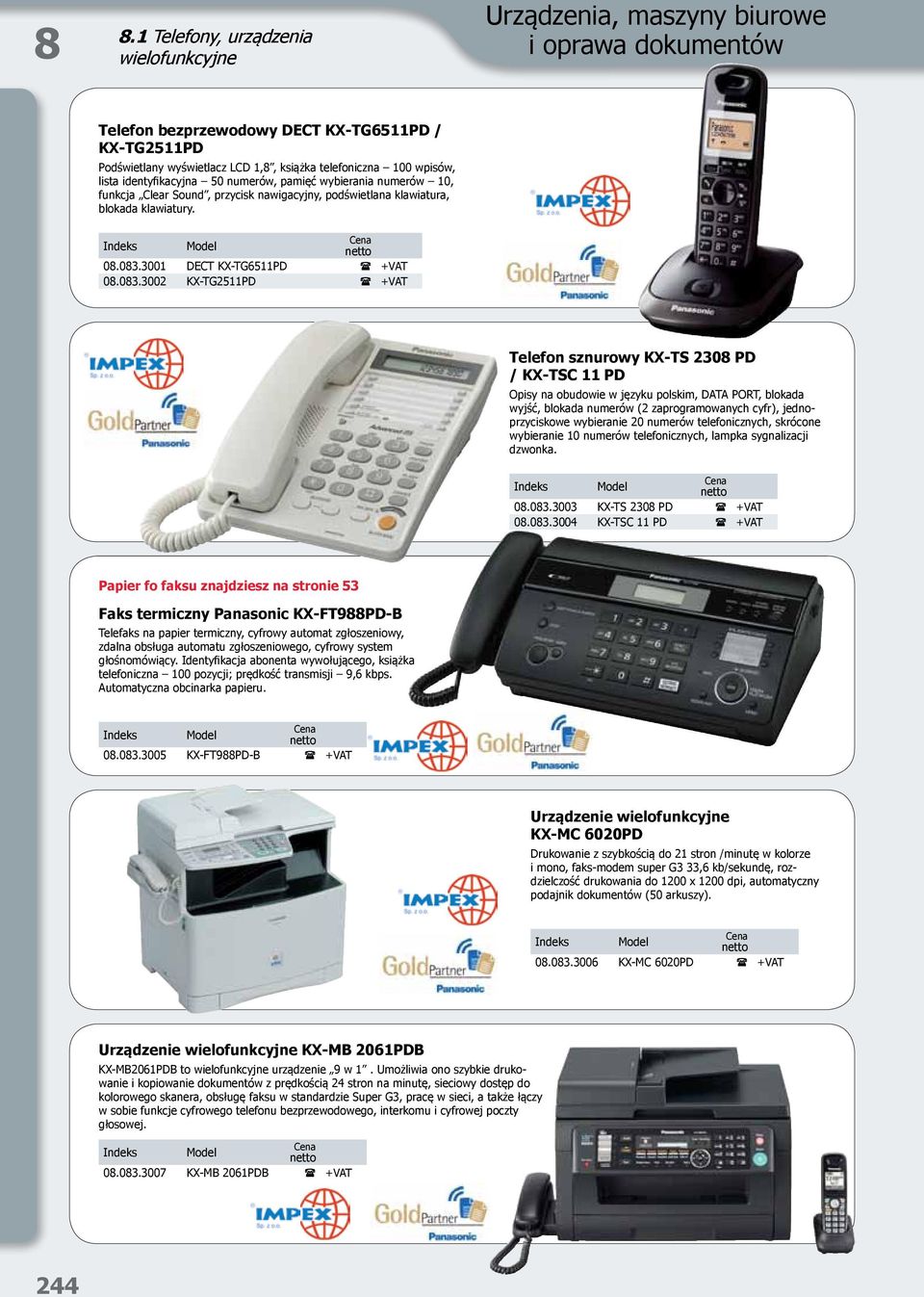 3001 DECT KX-TG6511PD +VAT 08.083.