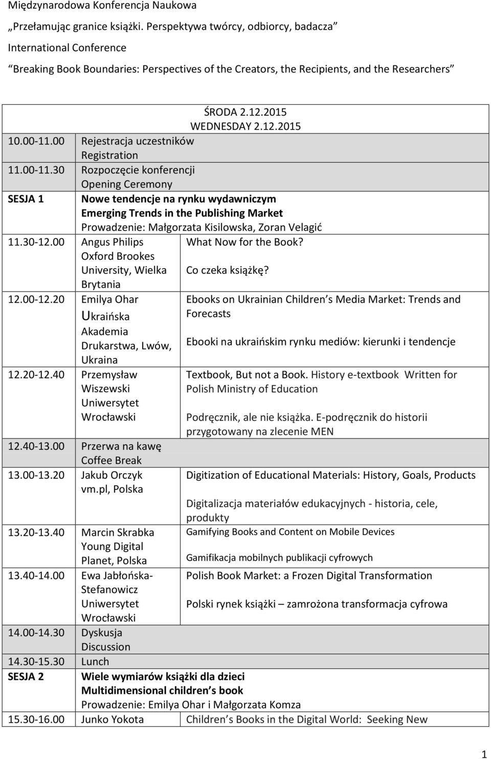 00 Rejestracja uczestników Registration 11.00-11.