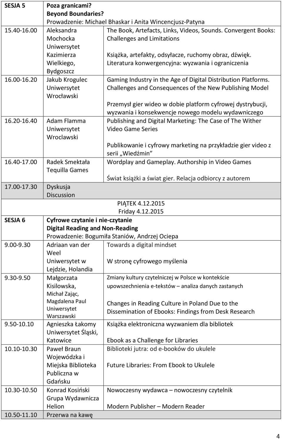 Convergent Books: Challenges and Limitations Książka, artefakty, odsyłacze, ruchomy obraz, dźwięk.