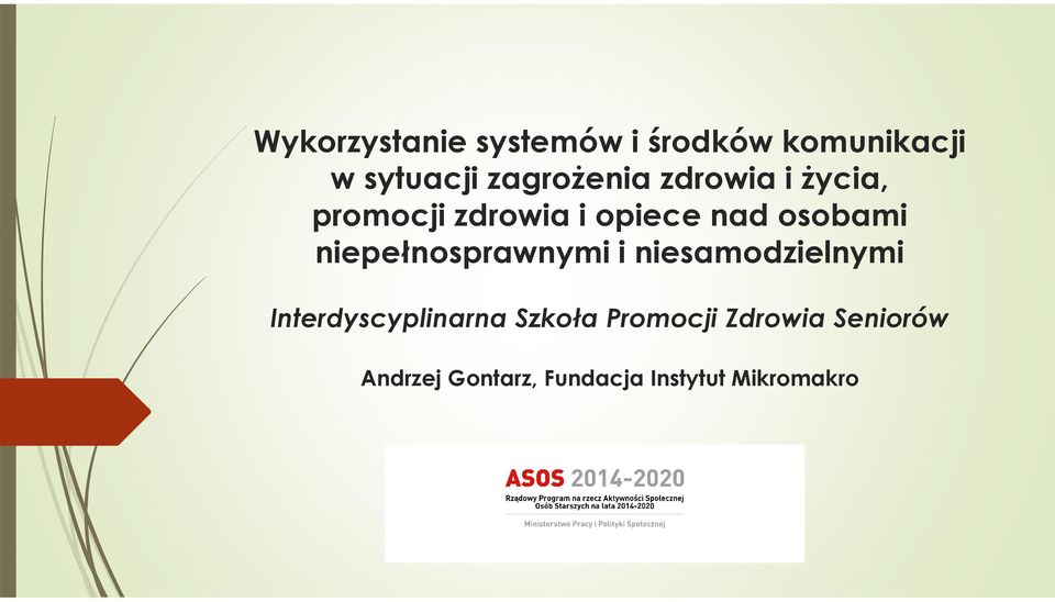 osobami niepełnosprawnymi i niesamodzielnymi Interdyscyplinarna