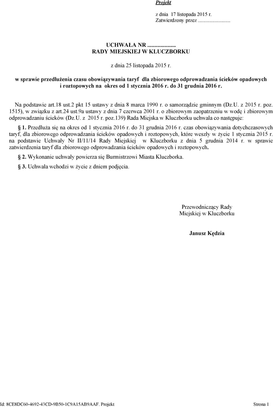 2 pkt 15 ustawy z dnia 8 marca 1990 r. o samorządzie gminnym (Dz.U. z 2015 r. poz. 1515), w związku z art.24 ust.9a ustawy z dnia 7 czerwca 2001 r.