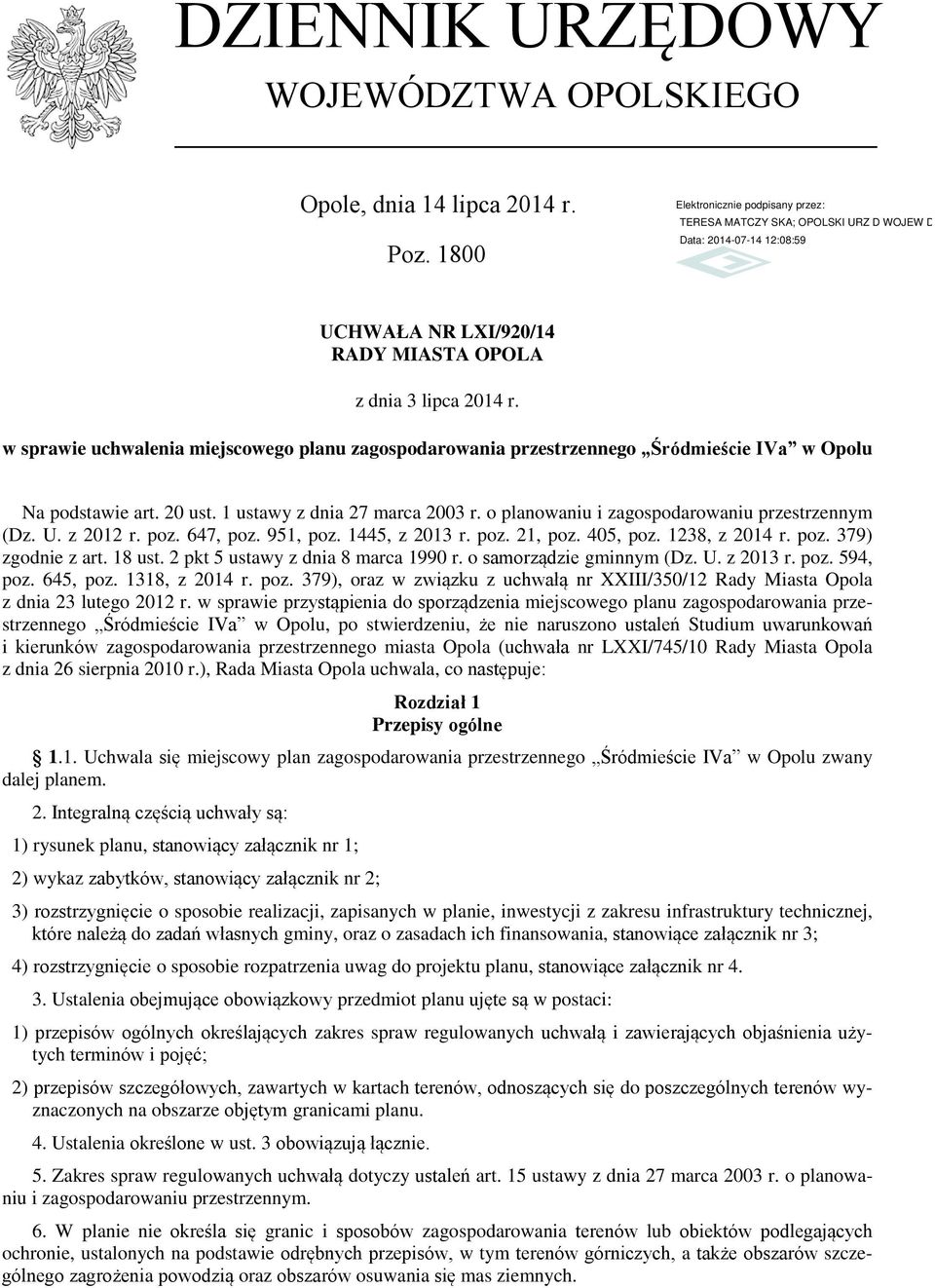 o planowaniu i zagospodarowaniu przestrzennym (Dz. U. z 2012 r. poz. 647, poz. 951, poz. 1445, z 2013 r. poz. 21, poz. 405, poz. 1238, z 2014 r. poz. 379) zgodnie z art. 18 ust.