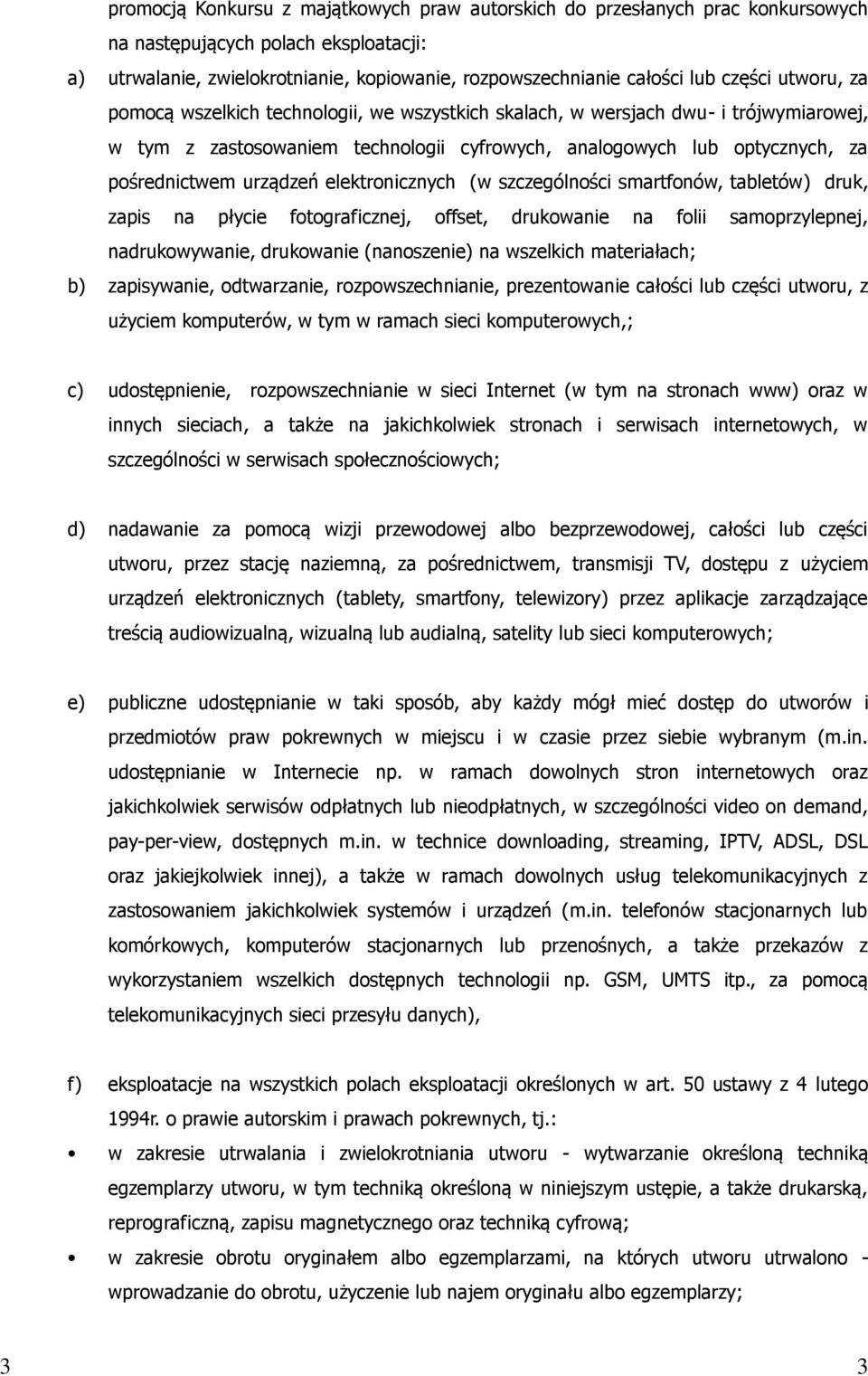 urządzeń elektronicznych (w szczególności smartfonów, tabletów) druk, zapis na płycie fotograficznej, offset, drukowanie na folii samoprzylepnej, nadrukowywanie, drukowanie (nanoszenie) na wszelkich