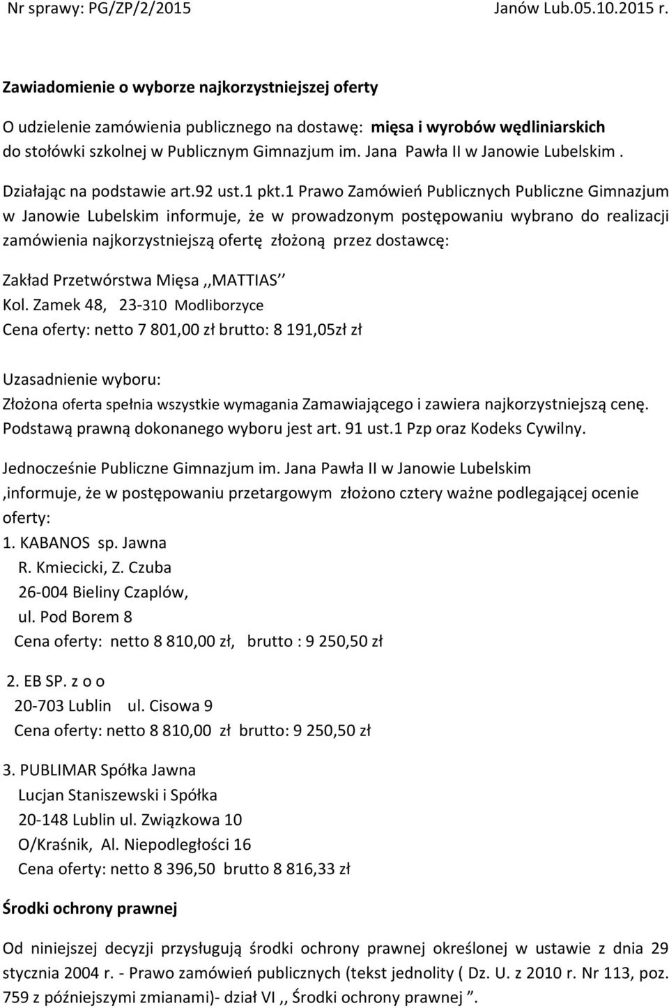 Jana Pawła II w Janowie Lubelskim. Działając na podstawie art.92 ust.1 pkt.