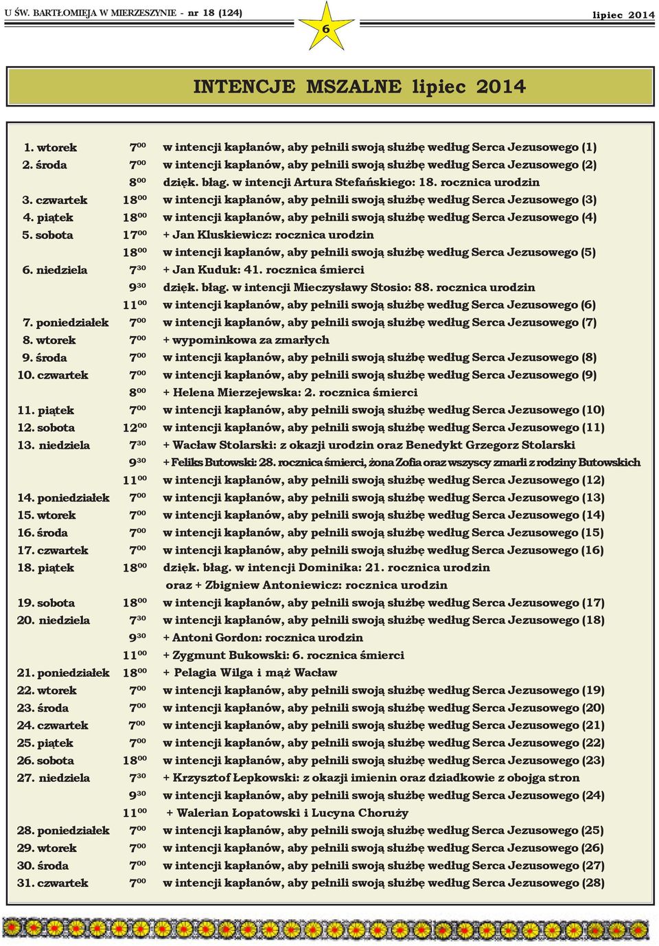 czwartek 8 00 1 7 30 9 30 11 00 8 00 12 00 7 30 9 30 11 00 7 30 9 30 11 00 7 30 9 30 11 00 w intencji kapłanów, aby pełnili swoją służbę według Serca Jezusowego (1) w intencji kapłanów, aby pełnili