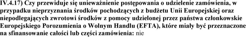 zwrotowi środków z pomocy udzielonej przez państwa członkowskie Europejskiego Porozumienia o