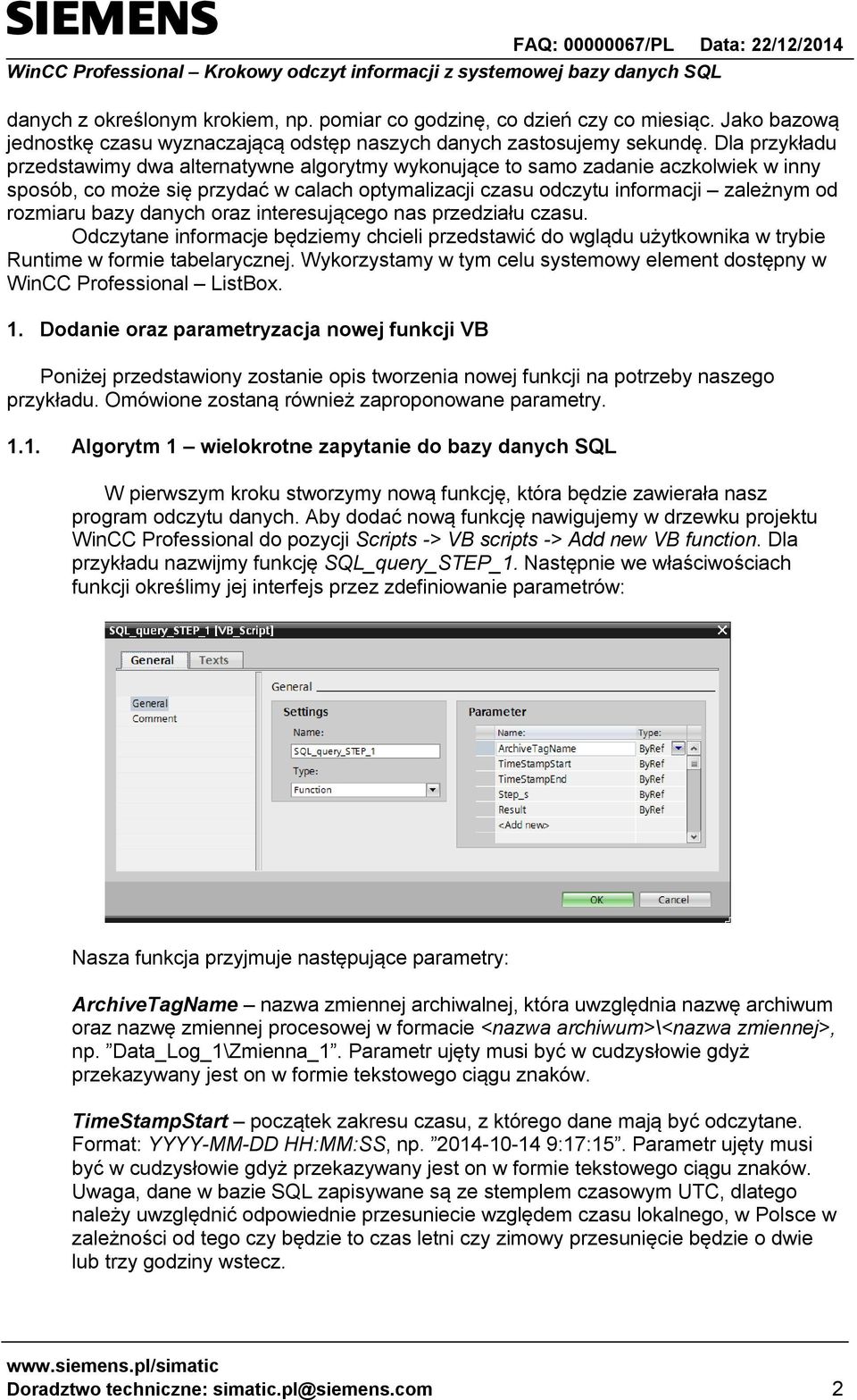 bazy danych oraz interesującego nas przedziału czasu. Odczytane informacje będziemy chcieli przedstawić do wglądu użytkownika w trybie Runtime w formie tabelarycznej.