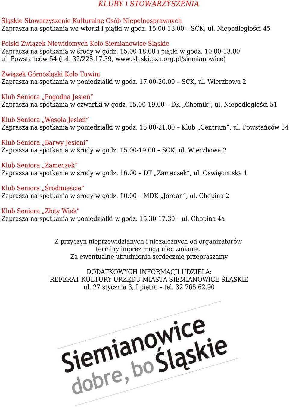 pzn.org.pl/siemianowice) Związek Górnośląski Koło Tuwim Zaprasza na spotkania w poniedziałki w godz. 17.00-20.00 SCK, ul.